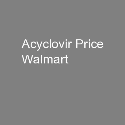 Acyclovir Price Walmart