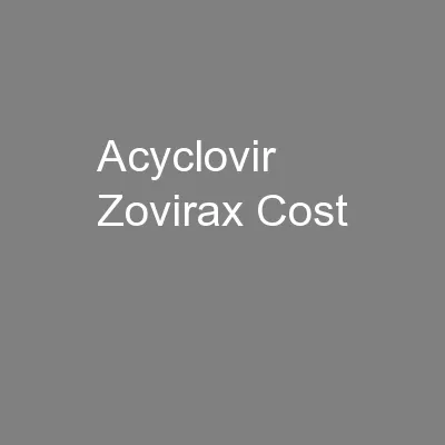 Acyclovir Zovirax Cost