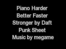 Piano Harder Better Faster Stronger by Daft Punk Sheet Music by megame