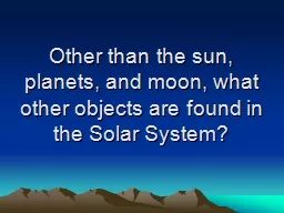 Other than the sun, planets, and moon, what other objects a