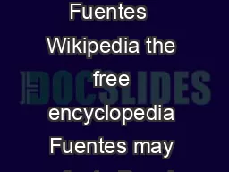 FUENTES By Fuentes  Wikipedia the free encyclopedia Fuentes may refer to People