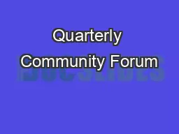Quarterly Community Forum