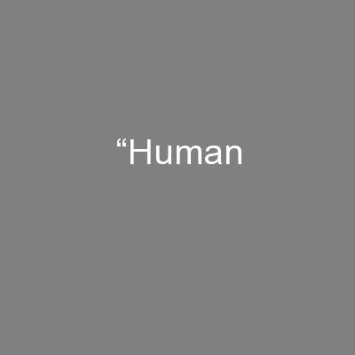 “Human