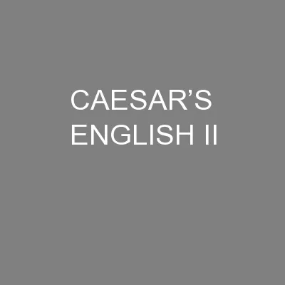 CAESAR’S ENGLISH II