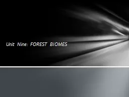 Unit Nine: FOREST BIOMES