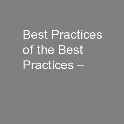 Best Practices of the Best Practices –