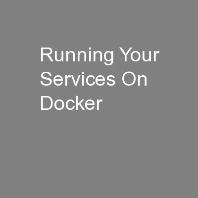 Running Your Services On Docker