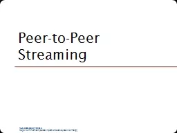 Peer-to-Peer Streaming