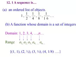 12. 1 A sequence is…