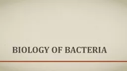BIOLOGY OF BACTERIA