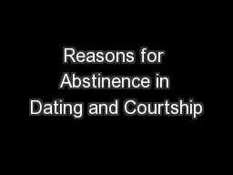 Reasons for Abstinence in Dating and Courtship