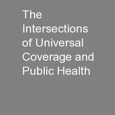 The Intersections of Universal Coverage and Public Health