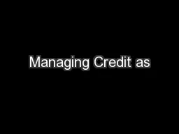 Managing Credit as