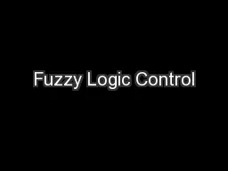 Fuzzy Logic Control