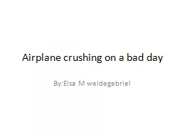 Airplane crushing on a bad day