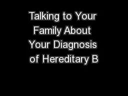 Talking to Your Family About Your Diagnosis of Hereditary B