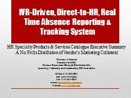 IVR-Driven, Direct-to-HR, Real Time Absence Reporting &