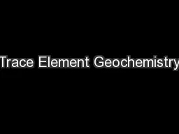 Trace Element Geochemistry