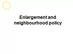 Enlargement and neighbourhood policy