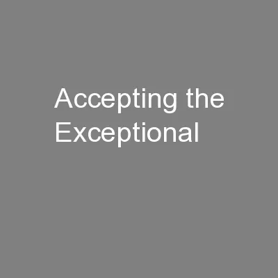Accepting the Exceptional