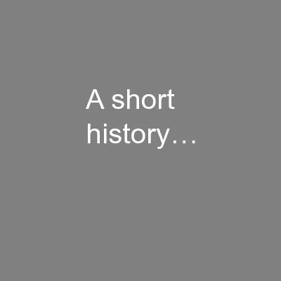 A short history…