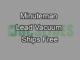 Minuteman Lead Vacuum Ships Free