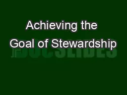 Achieving the Goal of Stewardship