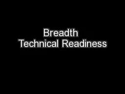 Breadth Technical Readiness