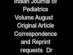 Indian Journal of Pediatrics Volume August   Original Article Correspondence and Reprint