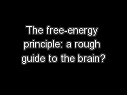 The free-energy principle: a rough guide to the brain?