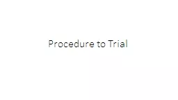 Procedure to Trial