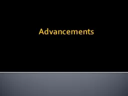 Advancements