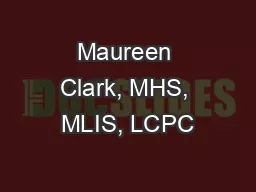 Maureen Clark, MHS, MLIS, LCPC
