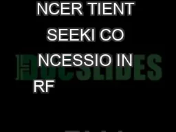 PRO FOR IC N OF C NCER TIENT SEEKI CO NCESSIO IN RF                                  