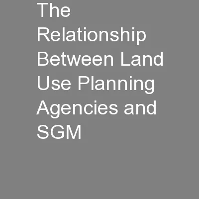 The Relationship Between Land Use Planning Agencies and SGM