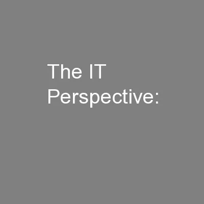The IT Perspective: