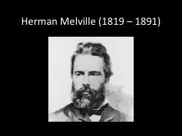 Herman Melville (1819 – 1891)