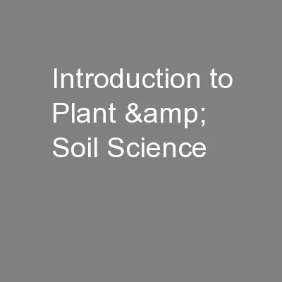 Introduction to Plant & Soil Science
