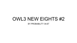 OWL3 NEW EIGHTS #2