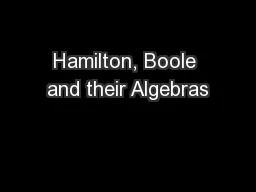 Hamilton, Boole and their Algebras