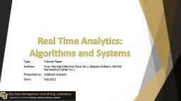 Real Time Analytics: Algorithms and Systems