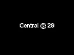Central @ 29