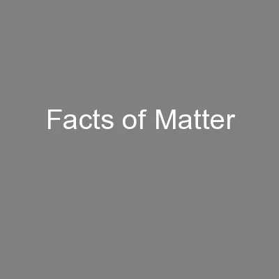 Facts of Matter