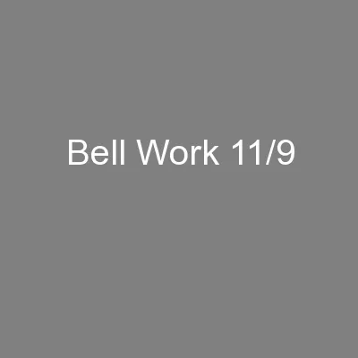 Bell Work 11/9