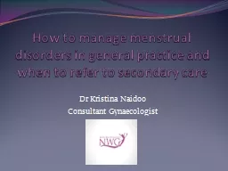 How to manage menstrual disorders in general practice and w
