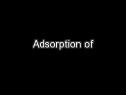 Adsorption of