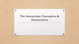 The Immaculate Conception & Annunciation