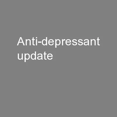 Anti-depressant update