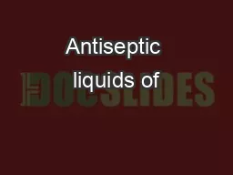 Antiseptic liquids of