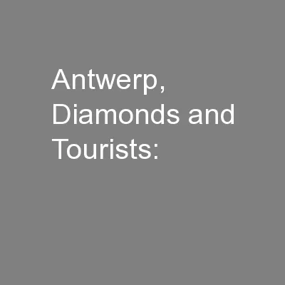 Antwerp, Diamonds and Tourists: